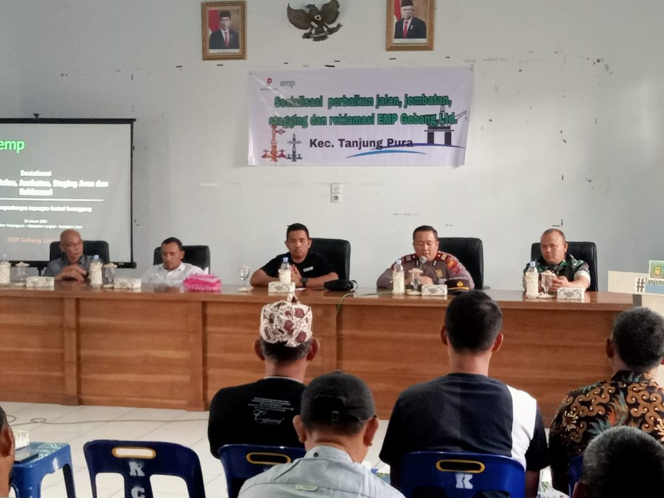 – Rapat Sosialisasi Perbaikan Jalan, Jembatan Staging dan Reklamasi EMP Gebang Ltd di Kantor Camat Tanjung Pura, Langkat –